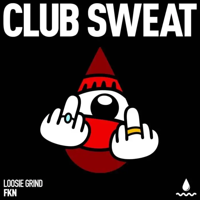Loosie Grind - FKN (Extended Mix) on Club Sweat (DJ Tools) / Bass House