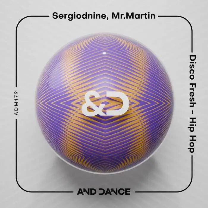 Sergiodnine, Mr.Martin - Disco Fresh – Hip Hop on And Dance (DJ Tools) / Tech House