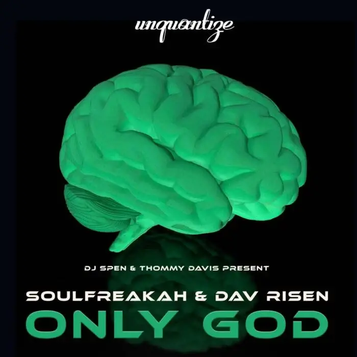 Dav Risen, Soulfreakah – Only God on unquantize