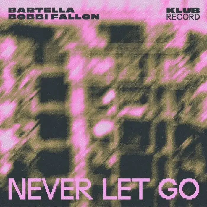 Bartella, Bobbi Fallon – Never Let Go (Extended) on Klub Record
