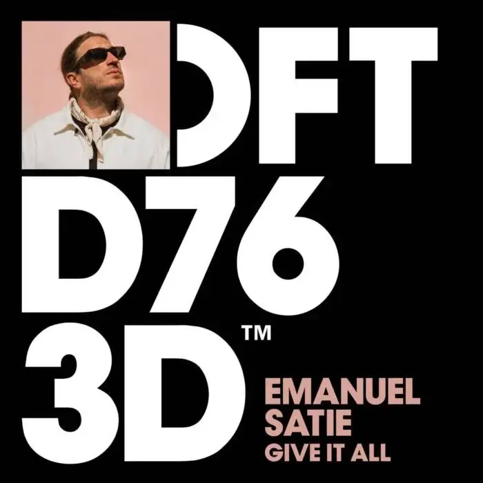 Emanuel Satie – Give It All – Extended Mix on Defected