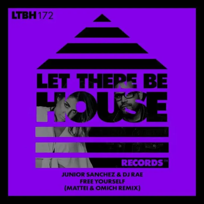 Junior Sanchez, DJ Rae – Free Yourself (Mattei & Omich Remix) on Let There Be House Records
