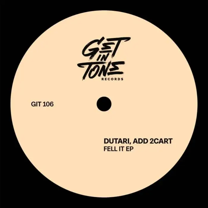 Dutari, ADD 2CART – Feel It on Get In Tone Records