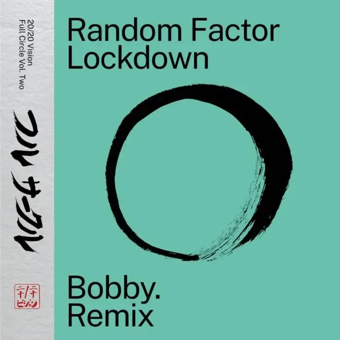 Random Factor – Lockdown (BOBBY. Remix) on 20/20 Vision Recordings