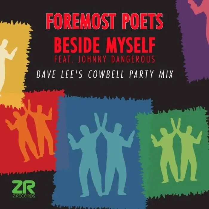 Foremost Poets, Johnny Dangerous – Beside Myself (Dave Lee Cowbell Party Mix) on Z Records