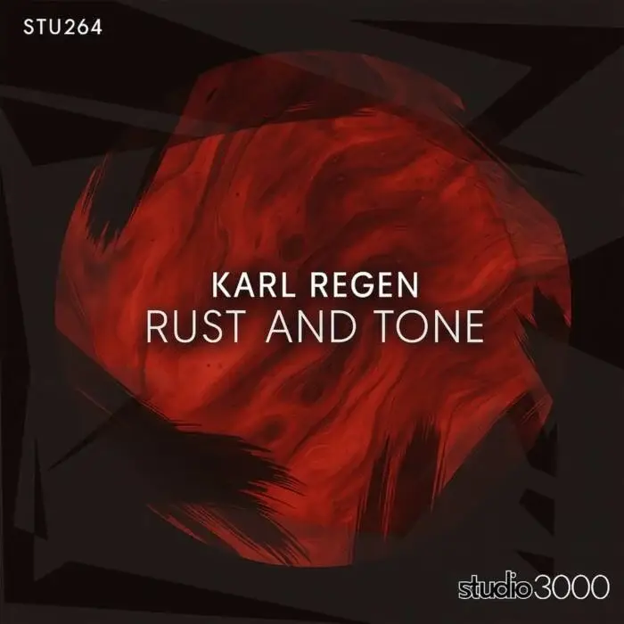Karl Regen - Rust and Tone on Studio3000 Records (DJ Tools) / Techno (Peak Time / Driving)