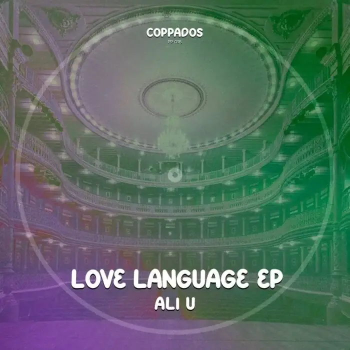 Ali U - Love Language EP on COPPADOS (DJ Tools) / Minimal / Deep Tech