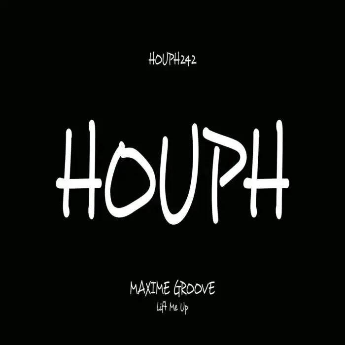 Maxime Groove - Lift Me Up on HOUPH (DJ Tools) / House