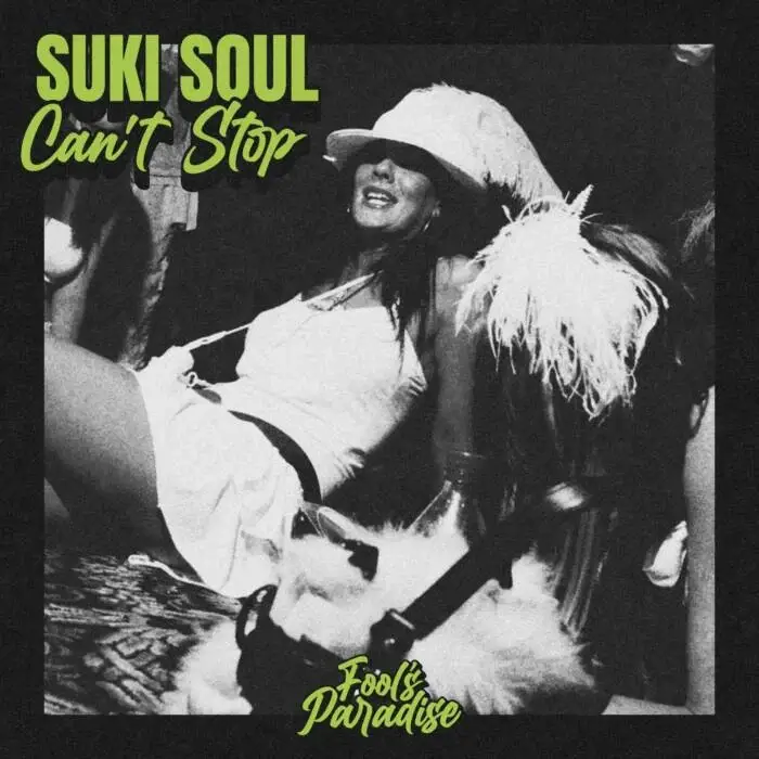 Suki Soul - Can’t Stop on Fool’s Paradise (DJ Tools) / House