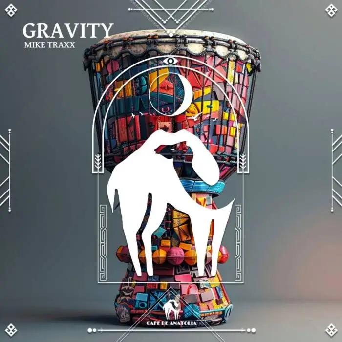 Mike Traxx, Cafe De Anatolia - Gravity on Cafe De Anatolia REC. (Download) / Afro House