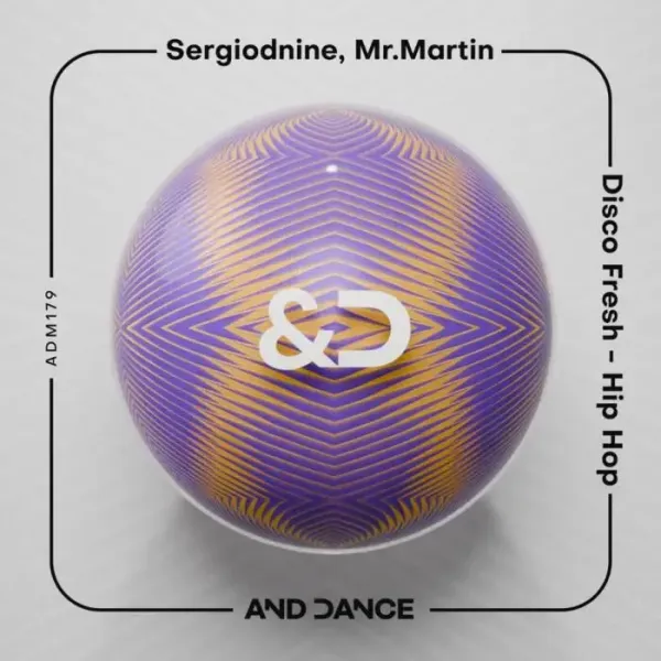 Sergiodnine, Mr.Martin - Disco Fresh – Hip Hop on And Dance (DJ Tools) / Tech House