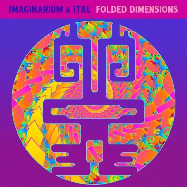 Ital, Imaginarium – Folded Dimensions on Tip Records