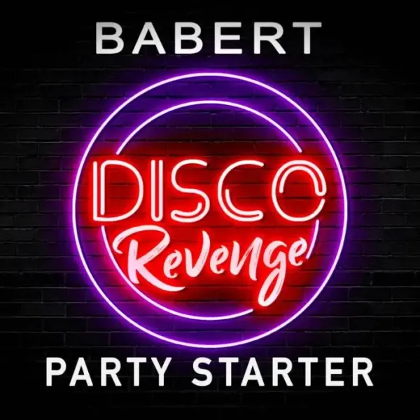 Babert – Party Starter on Disco Revenge