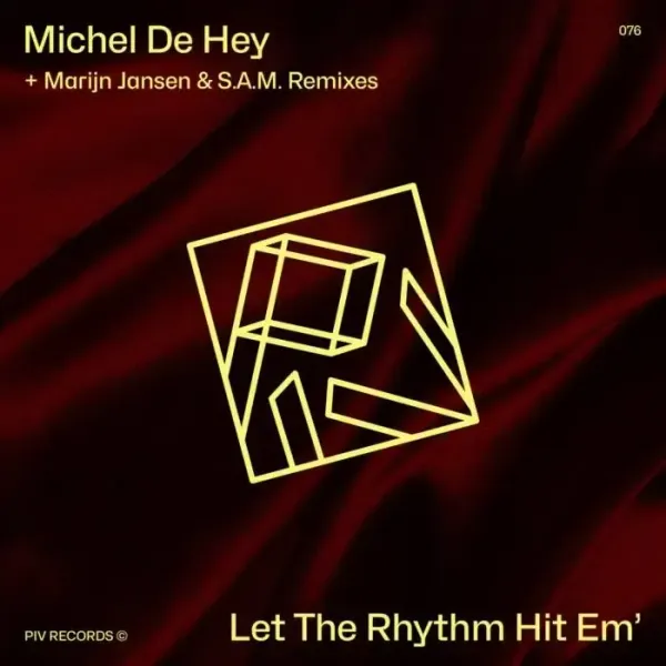 Michel De Hey – Let The Rhythm Hit Em’ EP on PIV