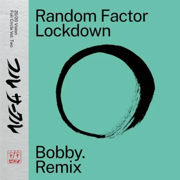 Random Factor – Lockdown (BOBBY. Remix) on 20/20 Vision Recordings