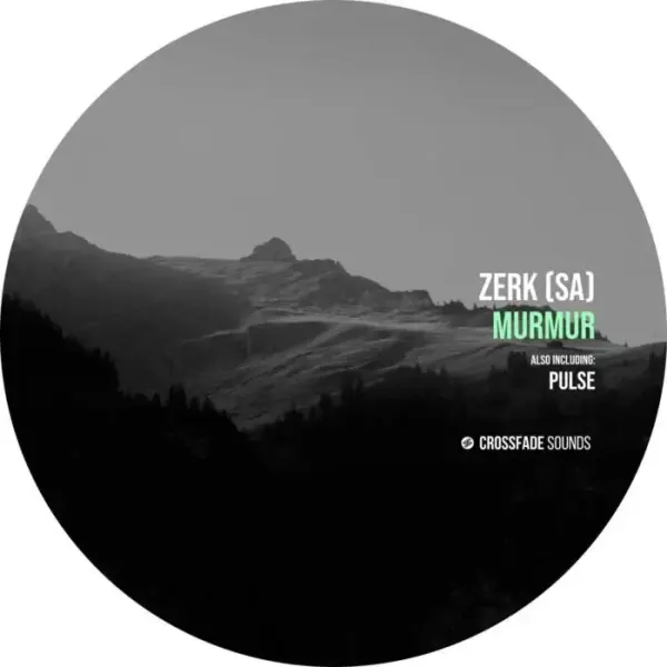 Zerk (SA) - Murmur on Crossfade Sounds (DJ Tools) / Techno (Raw / Deep / Hypnotic)