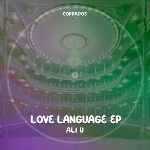 Ali U - Love Language EP on COPPADOS (DJ Tools) / Minimal / Deep Tech