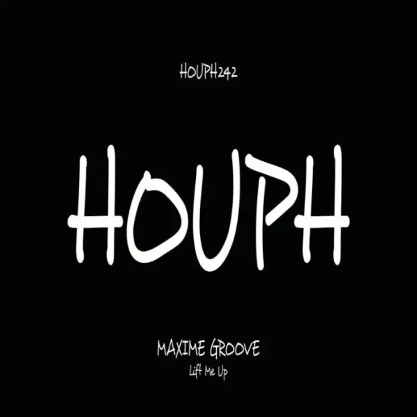 Maxime Groove - Lift Me Up on HOUPH (DJ Tools) / House