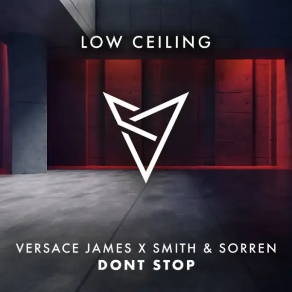 Smith, Sorren, Versace James - DONT STOP on LOW CEILING (Download) / Indie Dance