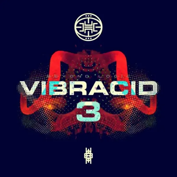 Various Artists - VIBRACID 3 · BEYOND LOGIC on Cosmic Tribe (Download) / Electro (Classic / Detroit / Modern)
