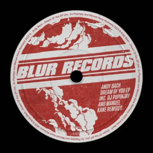 Andy Bach - Dream of You (Inc. DJ Popinjay and Manuel Kane Remixes) on Blur Records (DJ Tools) / Deep House