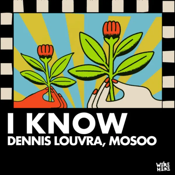 Mosoo, Dennis Louvra - I Know on WE’RE HERE (Download) / Afro House | Duration: (06:23) | Key: , BPM: 121