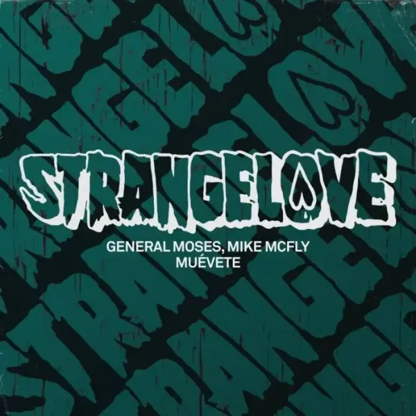 Mike McFly, General Moses - Muévete on Strangelove Recordings (Download) / Tech House