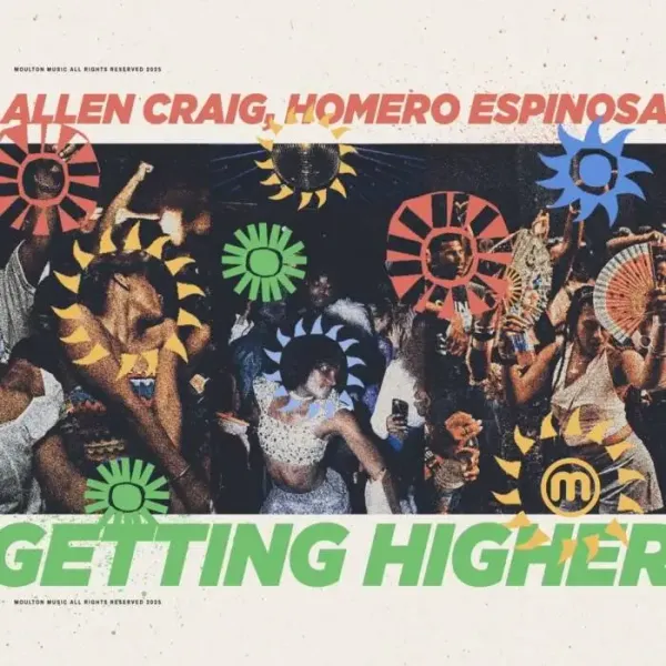 Homero Espinosa, Allen Craig - Getting Higher on Moulton Music (Download) / Deep House