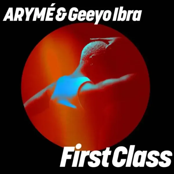 Geeyo Ibra, ARYMÉ - First Class on Get Physical Music (Download) / House